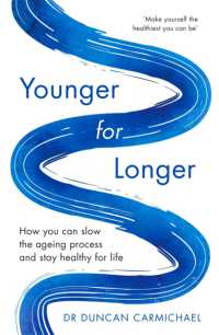 Younger for Longer : How You Can Slow the Ageing Process and Stay Healthy for Life