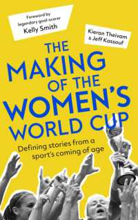 The Making of the Women's World Cup : Defining stories from a sport's coming of age