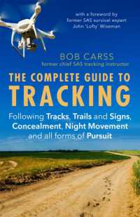 The Complete Guide to Tracking (Third Edition) : Following tracks, trails and signs, concealment, night movement and all forms of pursuit