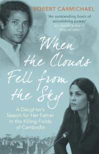 When the Clouds Fell from the Sky : A Daughter's Search for Her Father in the Killing Fields of Cambodia