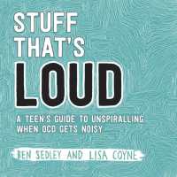Stuff That's Loud : A Teen's Guide to Unspiralling when OCD Gets Noisy