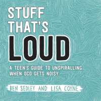 Stuff That's Loud : A Teen's Guide to Unspiralling when OCD Gets Noisy