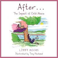 After... : The Impact of Child Abuse
