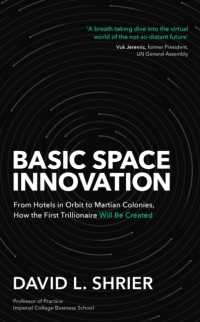 Basic Space Innovation : From Hotels in Orbit to Martian Colonies, How the First Trillionaire Will Be Cre -- Paperback / softback