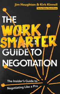 The Work Smarter Guide to Negotiation : The Insider's Guide to Negotiating Like a Pro (Work Smarter Series)