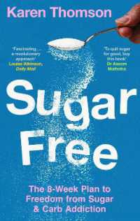 Sugar Free : The 8-Week Plan to Freedom from Sugar and Carb Addiction