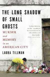 The Long Shadow of Small Ghosts : Murder and Memory in an American City
