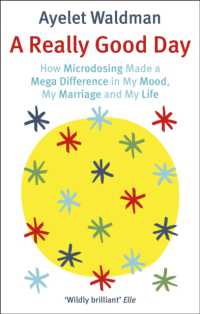 A Really Good Day : How Microdosing Made a Mega Difference in My Mood, My Marriage and My Life