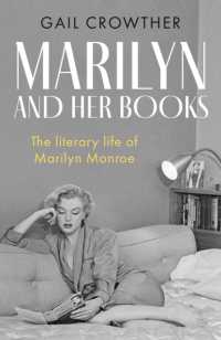 Marilyn and Her Books : The Literary Life of Marilyn Monroe