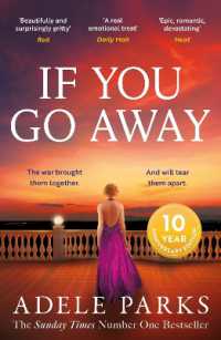 If You Go Away : A sweeping, romantic epic from the bestselling author of BOTH OF YOU