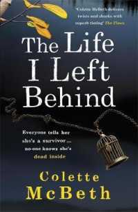 Life I Left Behind : A must-read taut and twisty psychological thriller -- Paperback / softback