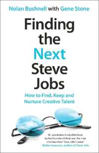Finding the Next Steve Jobs : How to Find, Keep and Nurture Creative Talent