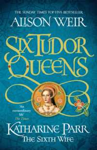 Six Tudor Queens: Katharine Parr, the Sixth Wife : Six Tudor Queens 6 (Six Tudor Queens)