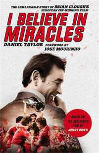 I Believe in Miracles : The Remarkable Story of Brian Clough's European Cup-winning Team