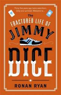 The Fractured Life of Jimmy Dice