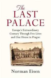 Last Palace : Europe's Extraordinary Century through Five Lives and One House in Prague -- Hardback