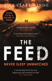 The Feed : A chilling, dystopian page-turner with a twist that will make your head explode