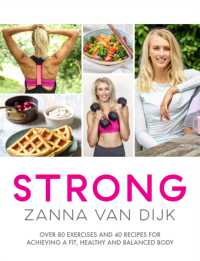 Strong : Over 80 Exercises and 40 Recipes for Achieving a Fit, Healthy and Balanced Body -- Paperback / softback