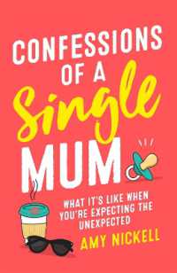 Confessions of a Single Mum : What It's Like When You're Expecting the Unexpected