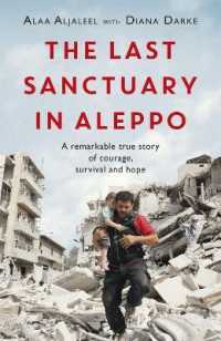 アラー・アル=ジャリール／ダイアナ・ダーク『シリアで猫を救う』（原書）<br>The Last Sanctuary in Aleppo : A remarkable true story of courage, hope and survival