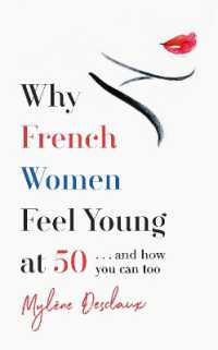 Why French Women Feel Young at 50 -- Hardback