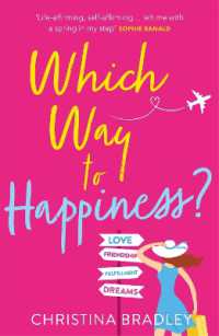 Which Way to Happiness? : Hilarious, life-affirming and guaranteed to make you smile!
