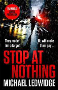 Stop at Nothing : the explosive new thriller James Patterson calls 'flawless' -- Hardback