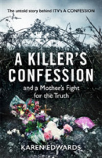 Killer's Confession : How I Brought My Daughter's Murderer to Justice -- Hardback