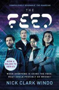 The Feed : A chilling, dystopian page-turner with a twist that will make your head explode