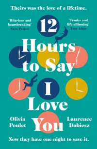 12 Hours to Say I Love You : Perfect for all fans of ONE DAY