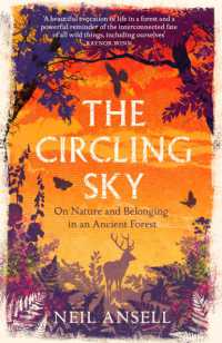 The Circling Sky : On Nature and Belonging in an Ancient Forest