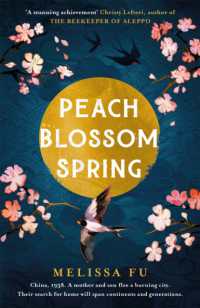 Peach Blossom Spring : A glorious， sweeping novel about family and the search for home