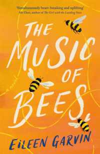 The Music of Bees : The heart-warming and redemptive story everyone will want to read this winter
