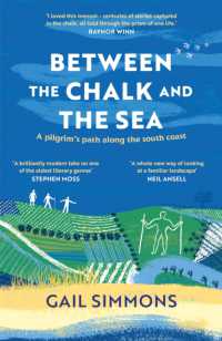 Between the Chalk and the Sea : A pilgrim's path along the south coast
