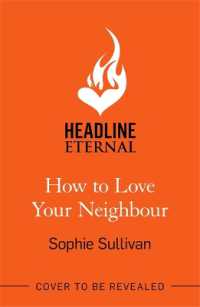 How to Love Your Neighbour : A sparkling enemies-to-lovers rom-com
