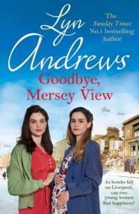 Goodbye, Mersey View : The heartwarming wartime saga from the bestselling author