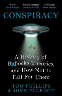 Conspiracy : A History of Boll*cks Theories, and How Not to Fall for Them