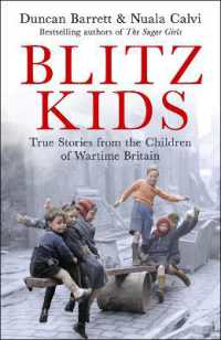 Blitz Kids : True Stories from the Children of Wartime Britain to commemorate the 80th anniversary of VE Day