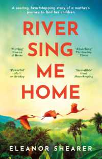 River Sing Me Home : A powerful, uplifting novel of a remarkable journey to find family, inspired by true events