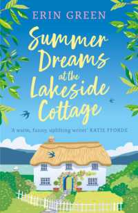 Summer Dreams at the Lakeside Cottage : The new uplifting read of fresh starts and warm friendship!