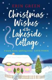 Christmas Wishes at the Lakeside Cottage : The perfect cosy read of friendship and family (Lakeside Cottage)