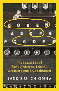 Queen of Codes : The Secret Life of Emily Anderson, Britain's Greatest Female Code Breaker