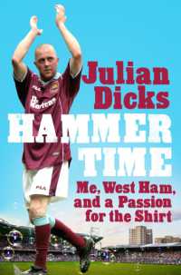 Hammer Time : Me， West Ham， and a Passion for the Shirt