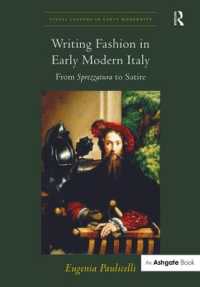 近代初期イタリアのファッション論<br>Writing Fashion in Early Modern Italy : From Sprezzatura to Satire (Visual Culture in Early Modernity)