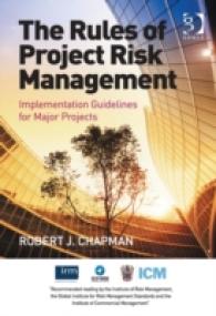 プロジェクト・リスク管理のルール<br>The Rules of Project Risk Management : Implementation Guidelines for Major Projects
