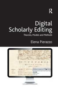 デジタル編集文献学：理論、モデルと方法論<br>Digital Scholarly Editing : Theories, Models and Methods (Digital Research in the Arts and Humanities)