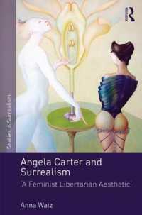 Angela Carter and Surrealism : 'A Feminist Libertarian Aesthetic' (Studies in Surrealism)