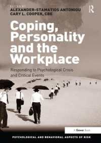 Coping, Personality and the Workplace : Responding to Psychological Crisis and Critical Events (Psychological and Behavioural Aspects of Risk)