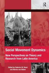 社会運動の力学：ラテンアメリカ発の理論と調査<br>Social Movement Dynamics : New Perspectives on Theory and Research from Latin America (The Mobilization Series on Social Movements, Protest, and Culture)