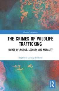 The Crimes of Wildlife Trafficking : Issues of Justice, Legality and Morality (Green Criminology)